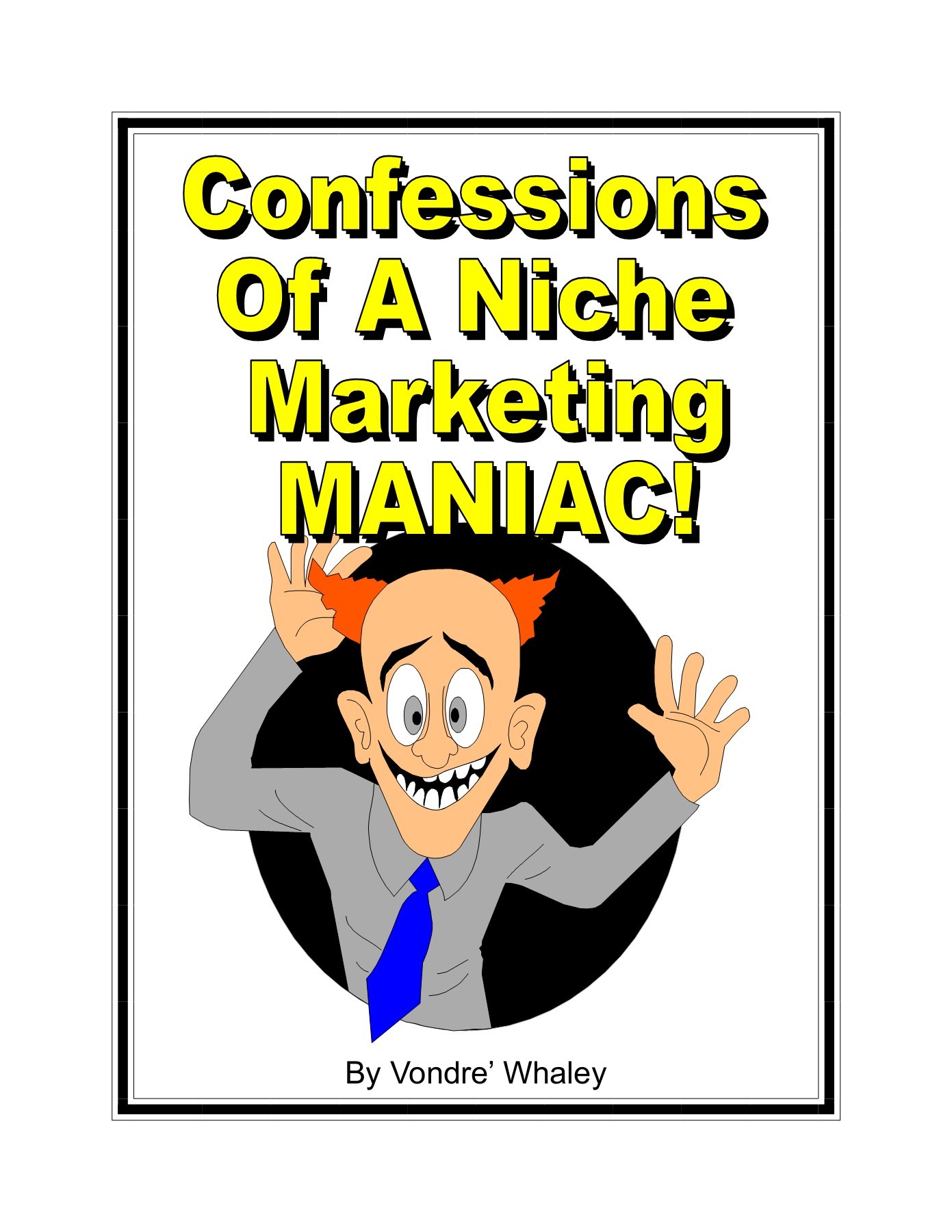 Confessions Of A Niche Marketing Maniac